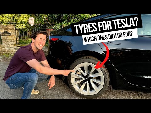 Tyres for Tesla Model 3 - WHY DID I CHOOSE THESE?