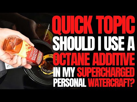 Should I Use an Octane Additive in my Supercharged PWC? WCJ Quick Topic