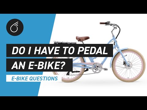 Do I Have to Pedal an Electric Bike  | E-Bike Questions