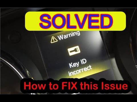 SOLVED - Nissan  Warning Key ID Incorrect