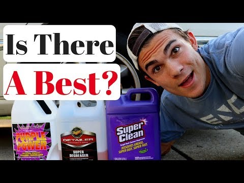 Best Auto Degreaser: Super Clean, Super Degreaser, Purple Power