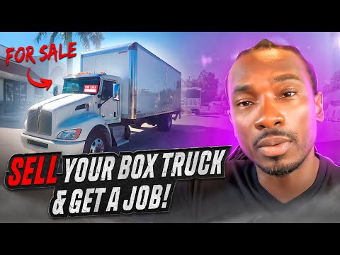 Sell Your Box Truck & Get A Job