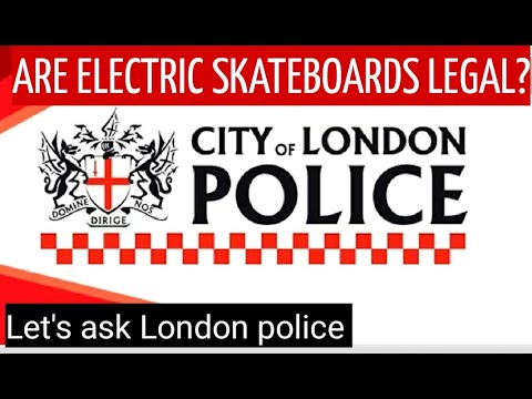 Are electric skateboards legal? London UK.