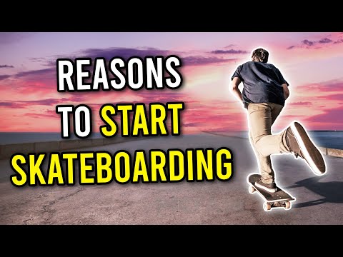 Why You Should Skateboard!