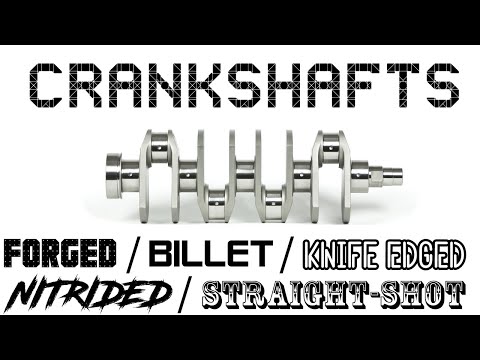 EVERYTHING about the CRANKSHAFT - Function | Manufacturing | Different types | Forged | Billet