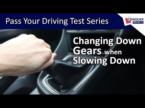 Changing Down Gears when Slowing Down and Stopping - Pass your Driving Test Series