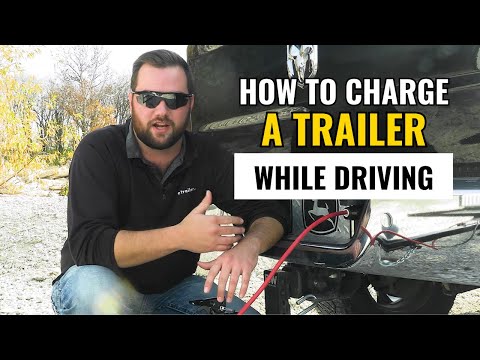 How to Charge Trailer Battery While Driving