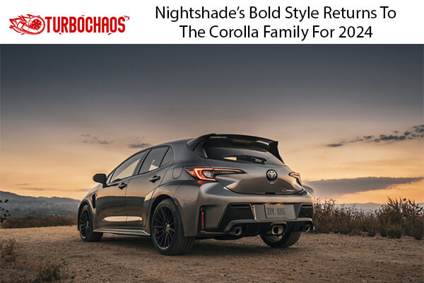 Nightshade’s Bold Style Returns To The Corolla Family For 2024 1