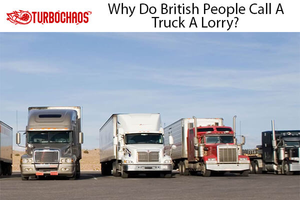 British People Call A Truck A Lorry