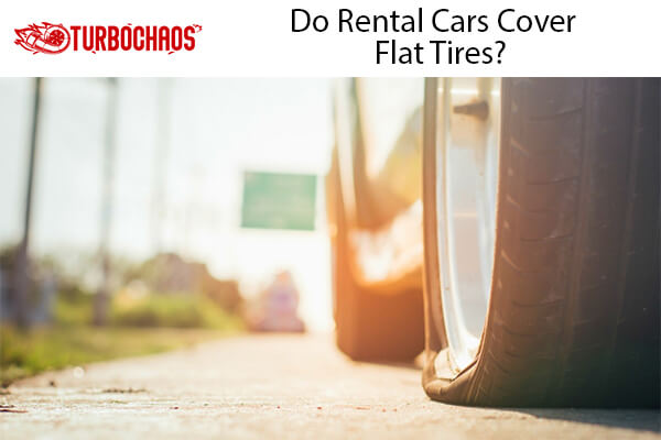 Rental Cars Cover Flat Tires