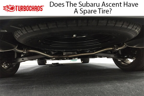 Subaru Ascent Have A Spare Tire