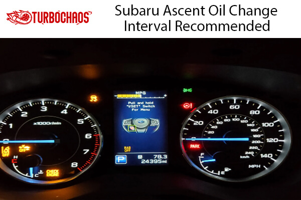Subaru Ascent Oil Change Interval Recommended 1