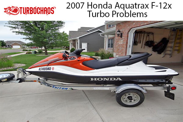 2007 Honda Aquatrax F-12x Turbo Problems 1