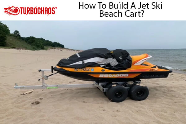 Build A Jet Ski Beach Cart