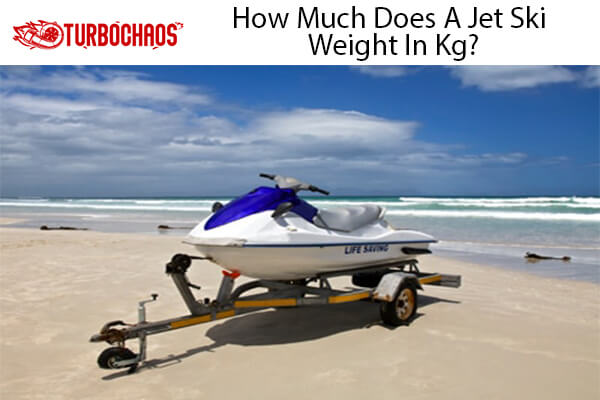 Jet Ski Weight In Kg