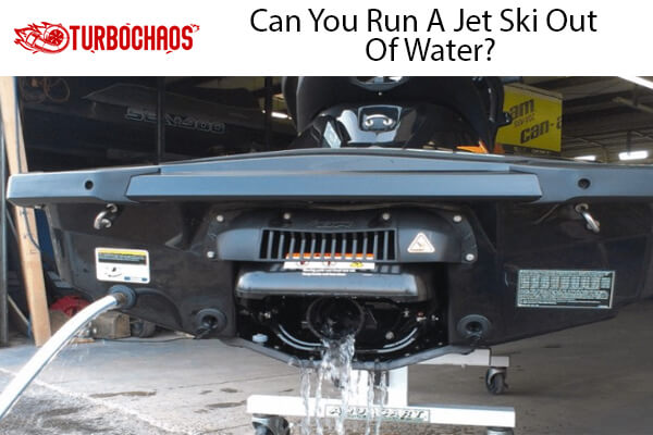 Run A Jet Ski Out Of Water